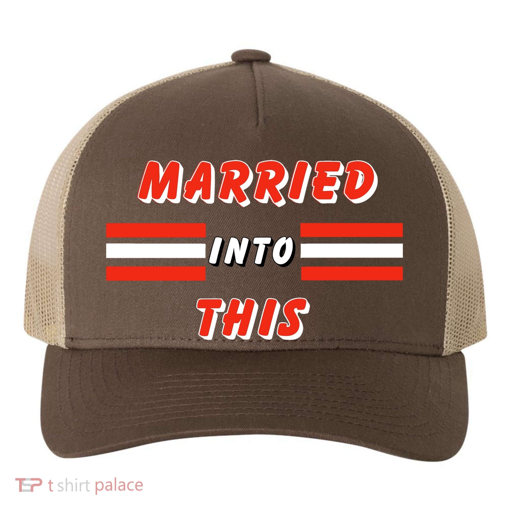 Married Into This Cleveland Football Fan Yupoong Adult 5-Panel Trucker Hat