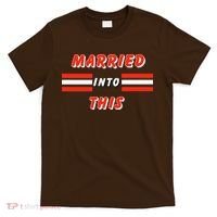Married Into This Cleveland Football Fan T-Shirt thumb 0