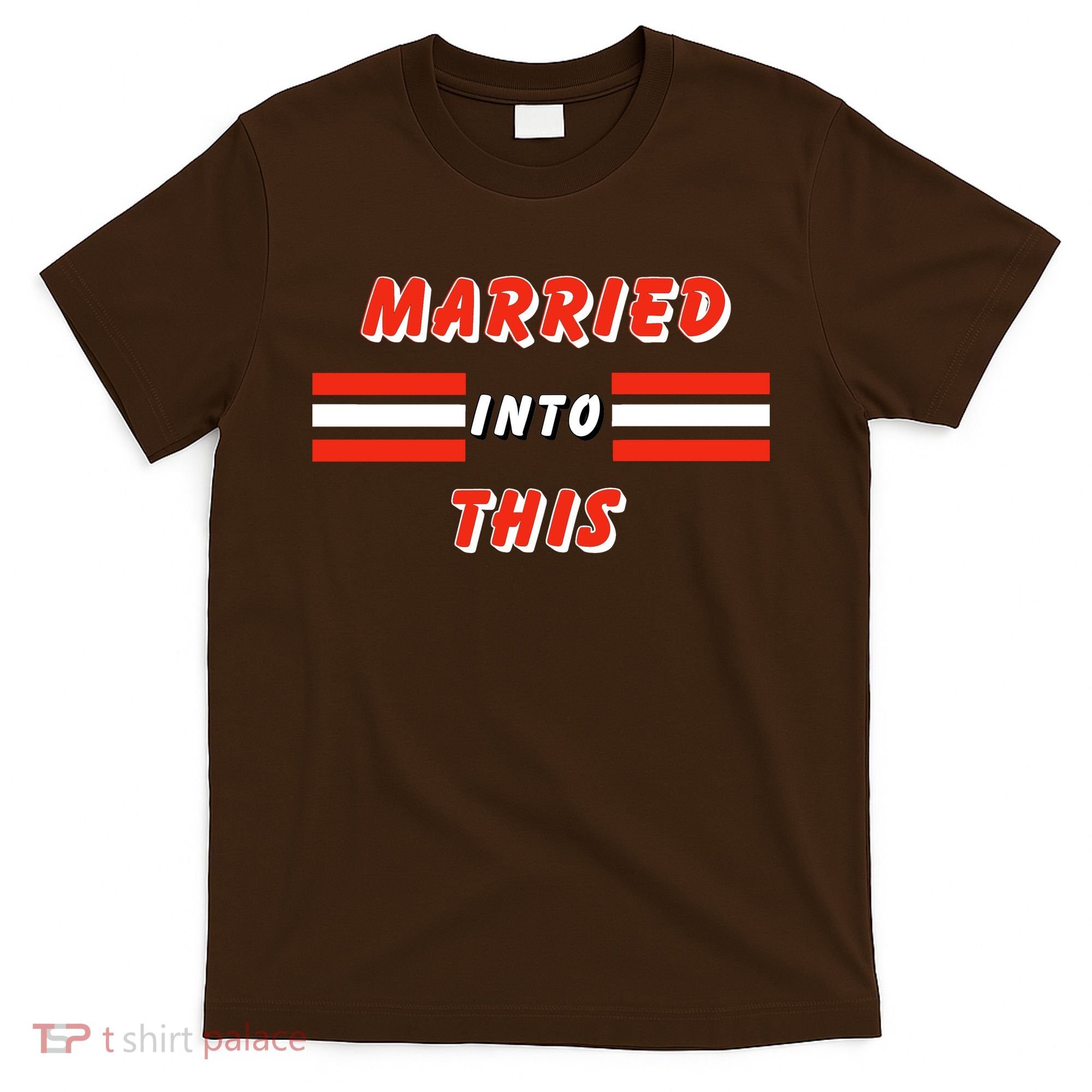 Married Into This Cleveland Football Fan T-Shirt