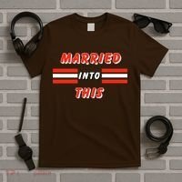 Married Into This Cleveland Football Fan T-Shirt thumb 5