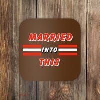 Married Into This Cleveland Football Fan Coaster thumb 0