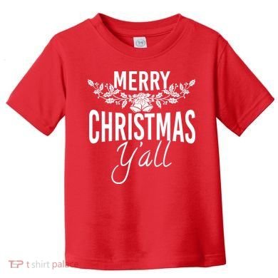 Marry Christmas Y'all Toddler T-Shirt