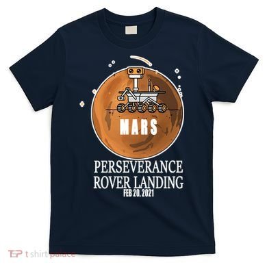 Mars Rover Landing Perseverance T-Shirt