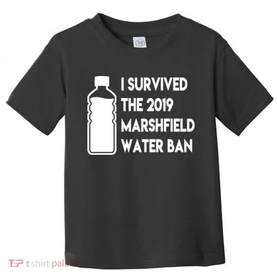 Marshfield water ban Toddler T-Shirt