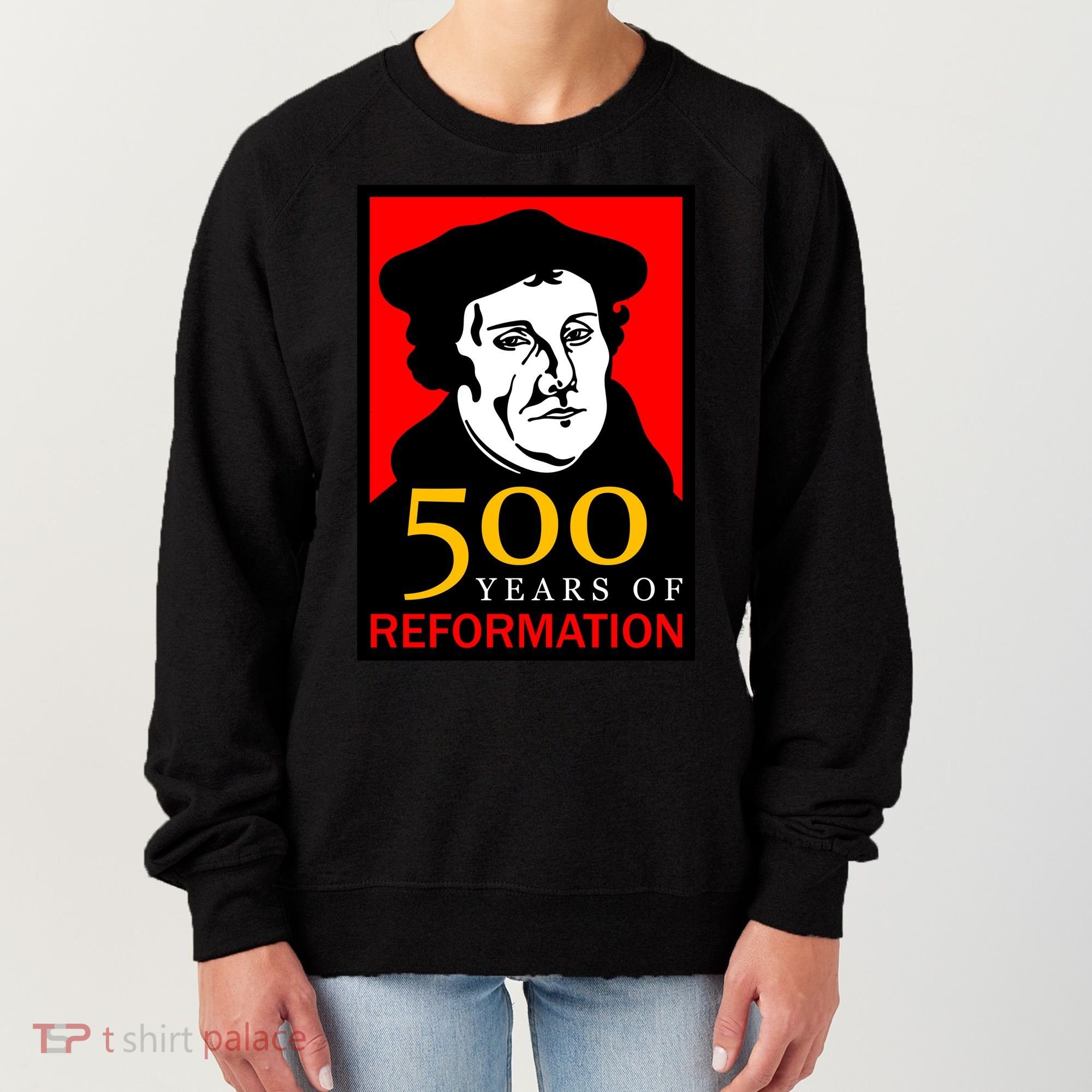 Martin Luther 500 Years of Reformation Day Women's Sweatshirt
