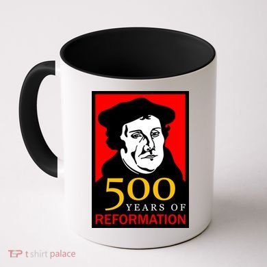 Martin Luther 500 Years of Reformation Day Coffee Mug