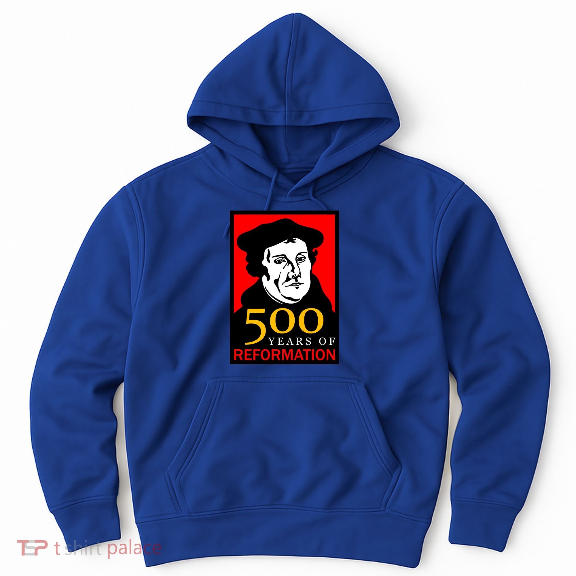 Martin Luther 500 Years of Reformation Day Hoodie
