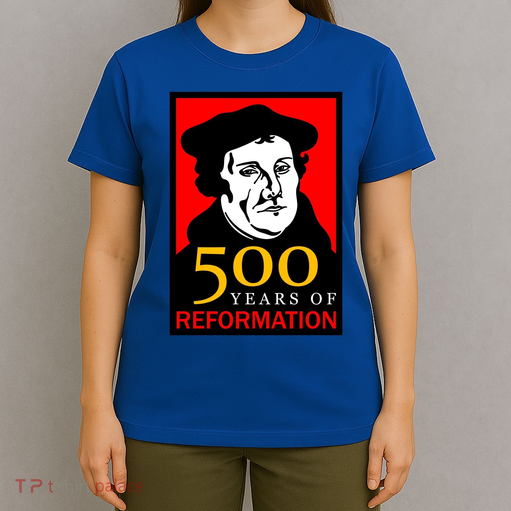Martin Luther 500 Years of Reformation Day T-Shirt