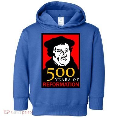 Martin Luther 500 Years of Reformation Day Toddler Hoodie
