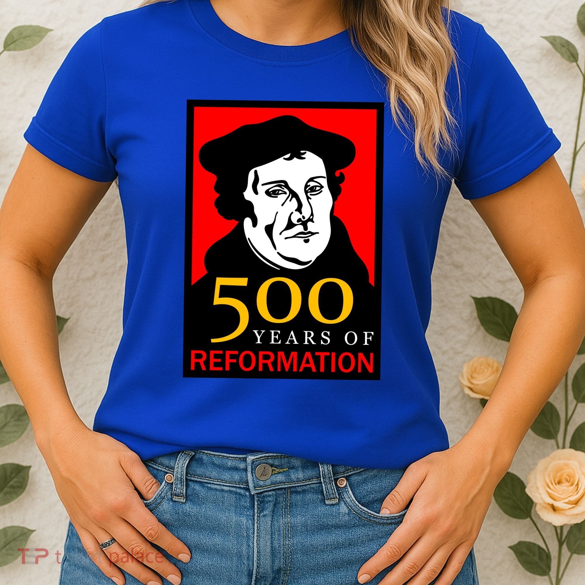 Martin Luther 500 Years of Reformation Day Women's T-Shirt