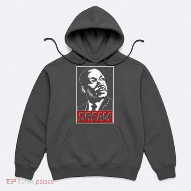 Martin Luther King Dream Hoodie