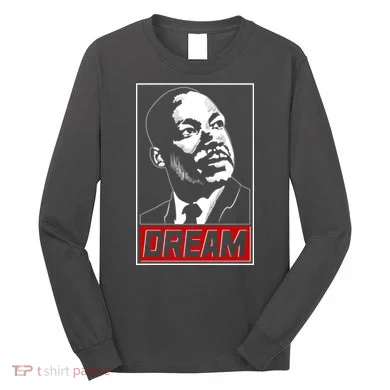 Martin Luther King Dream Long Sleeve Shirt