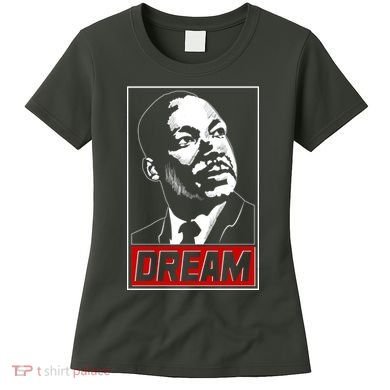 Martin Luther King Dream Women's T-Shirt