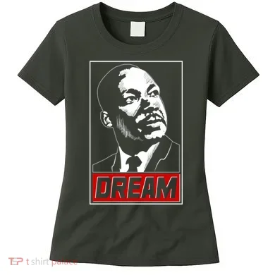 Martin Luther King Dream Women's T-Shirt