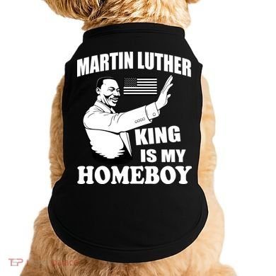 Martin Luther King Is My Homeboy Doggie Tank