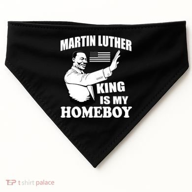 Martin Luther King Is My Homeboy USA-Made Doggie Bandana