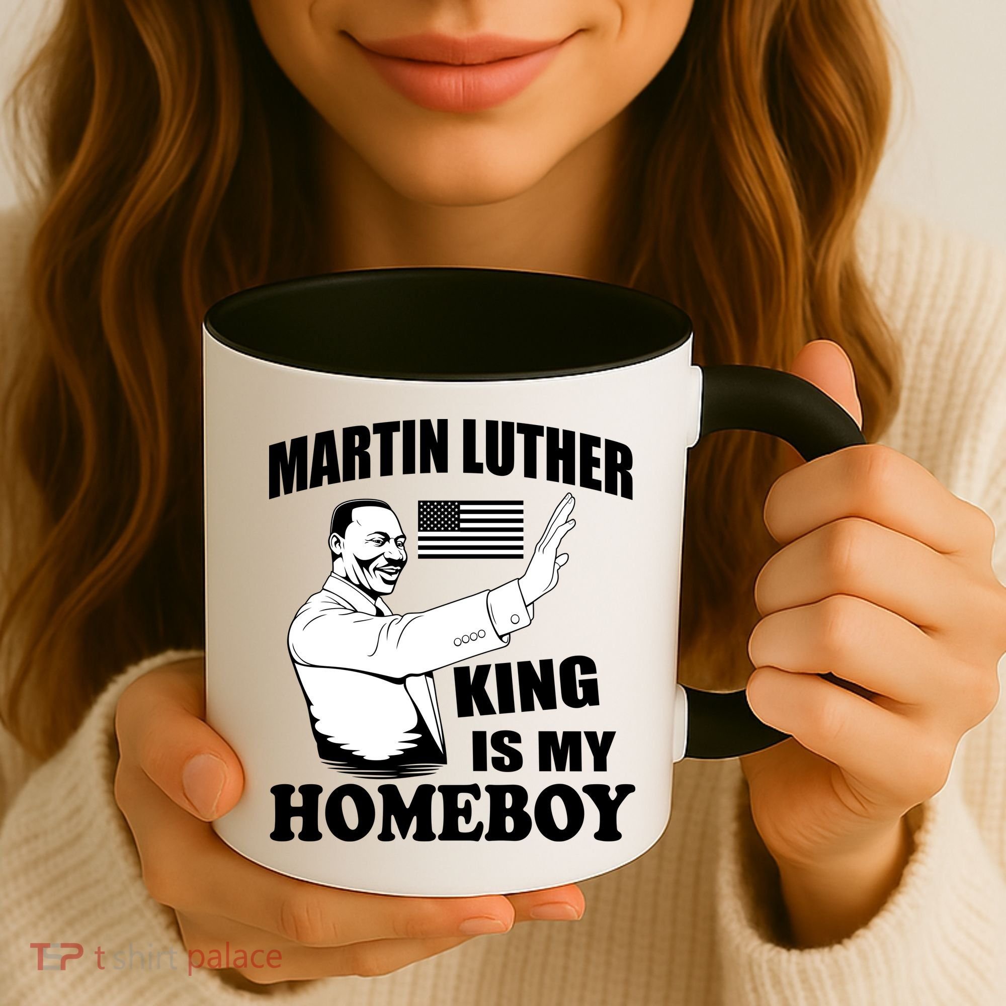 Martin Luther King Is My Homeboy Coffee Mug