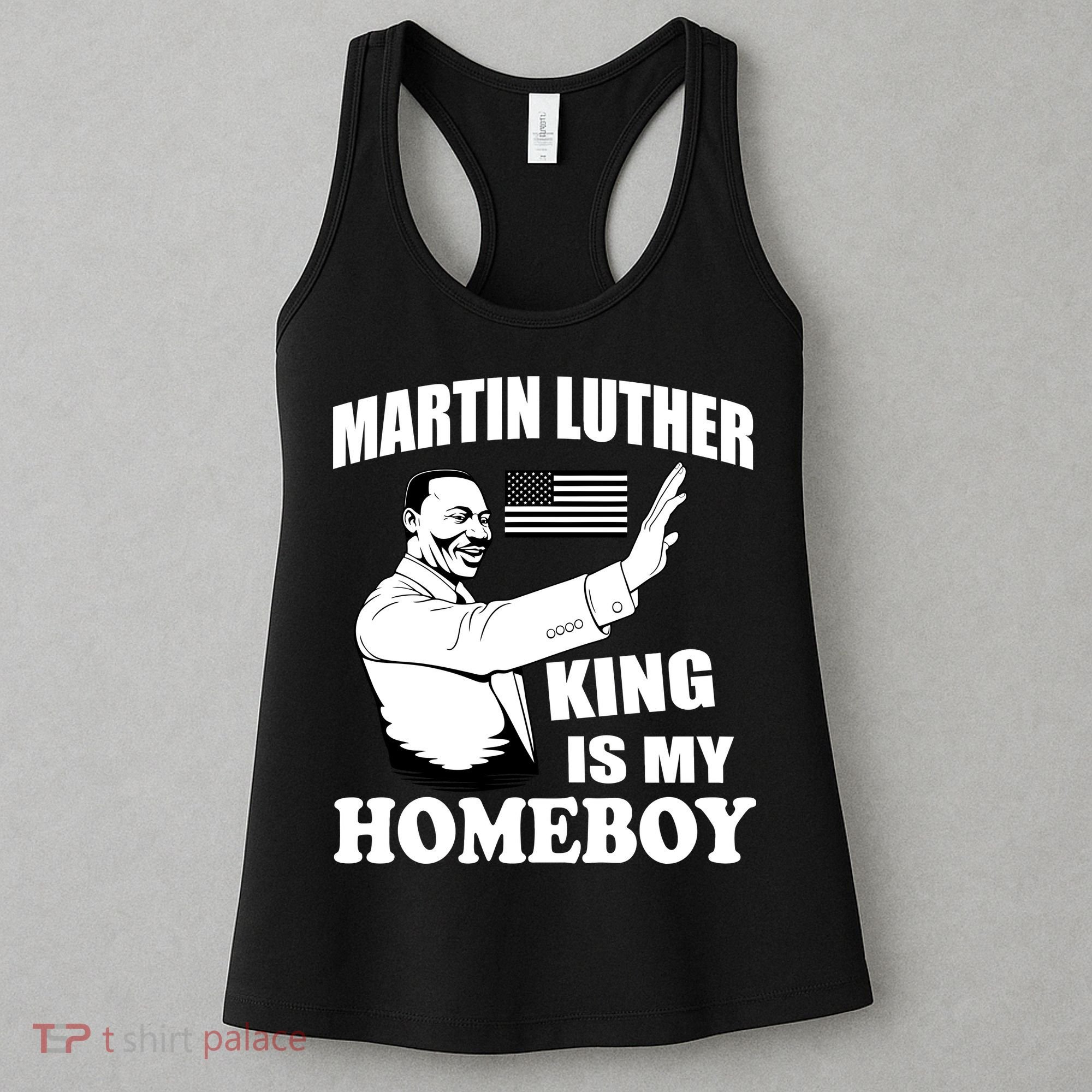 Martin Luther King Is My Homeboy Women's Tank Top