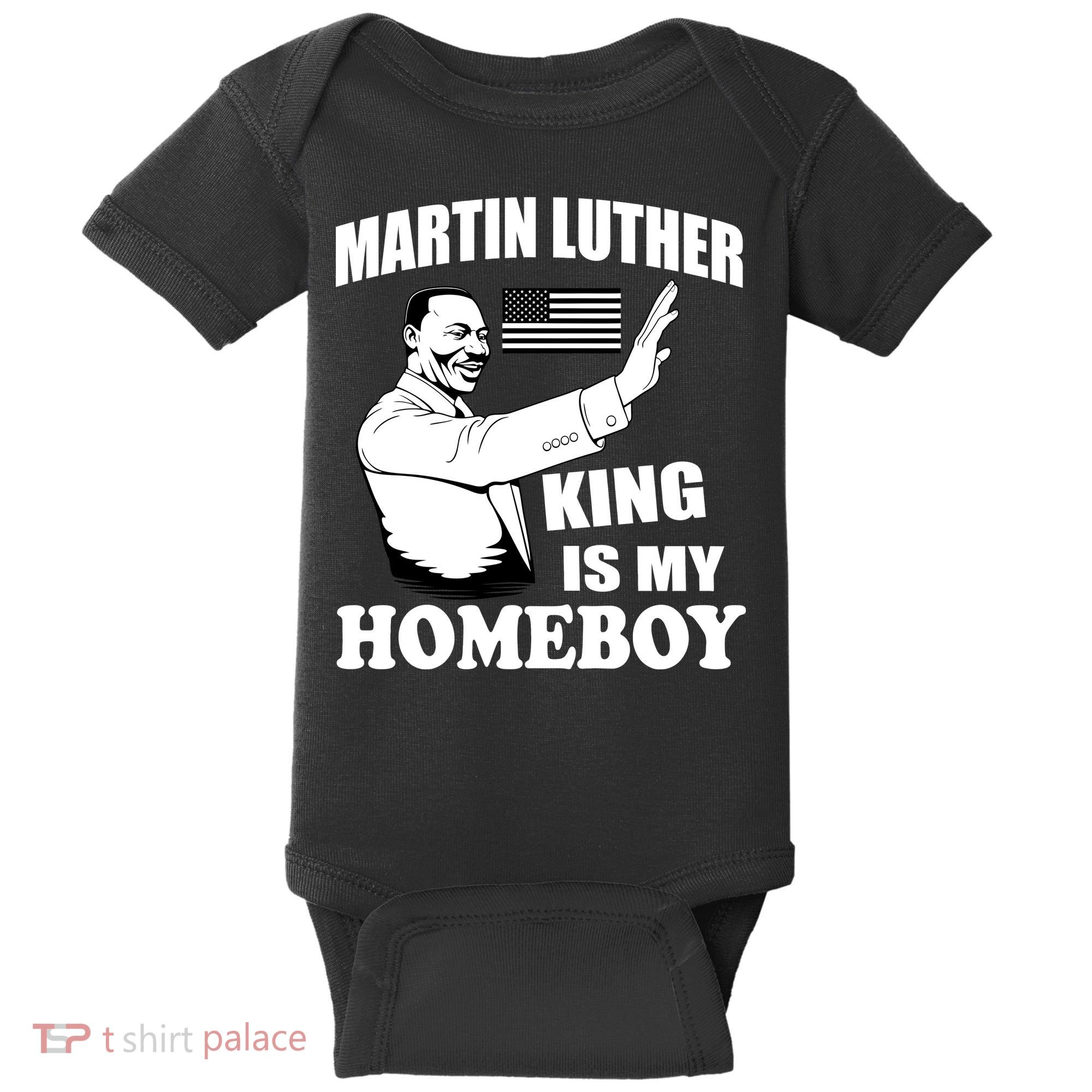 Martin Luther King Is My Homeboy Baby Bodysuit