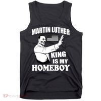 Martin Luther King Is My Homeboy Tank Top thumb 0