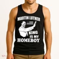 Martin Luther King Is My Homeboy Tank Top thumb 3