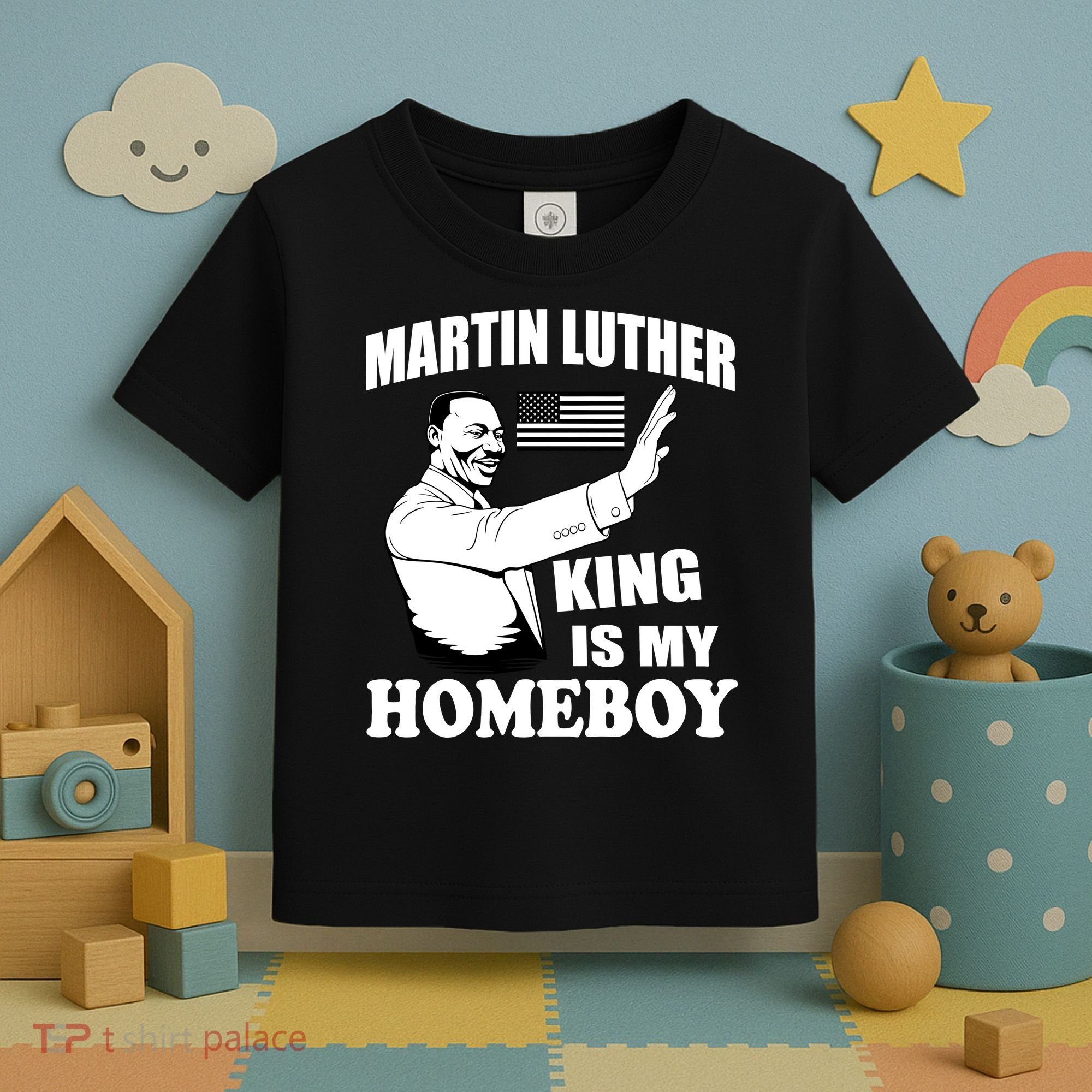Martin Luther King Is My Homeboy Toddler T-Shirt