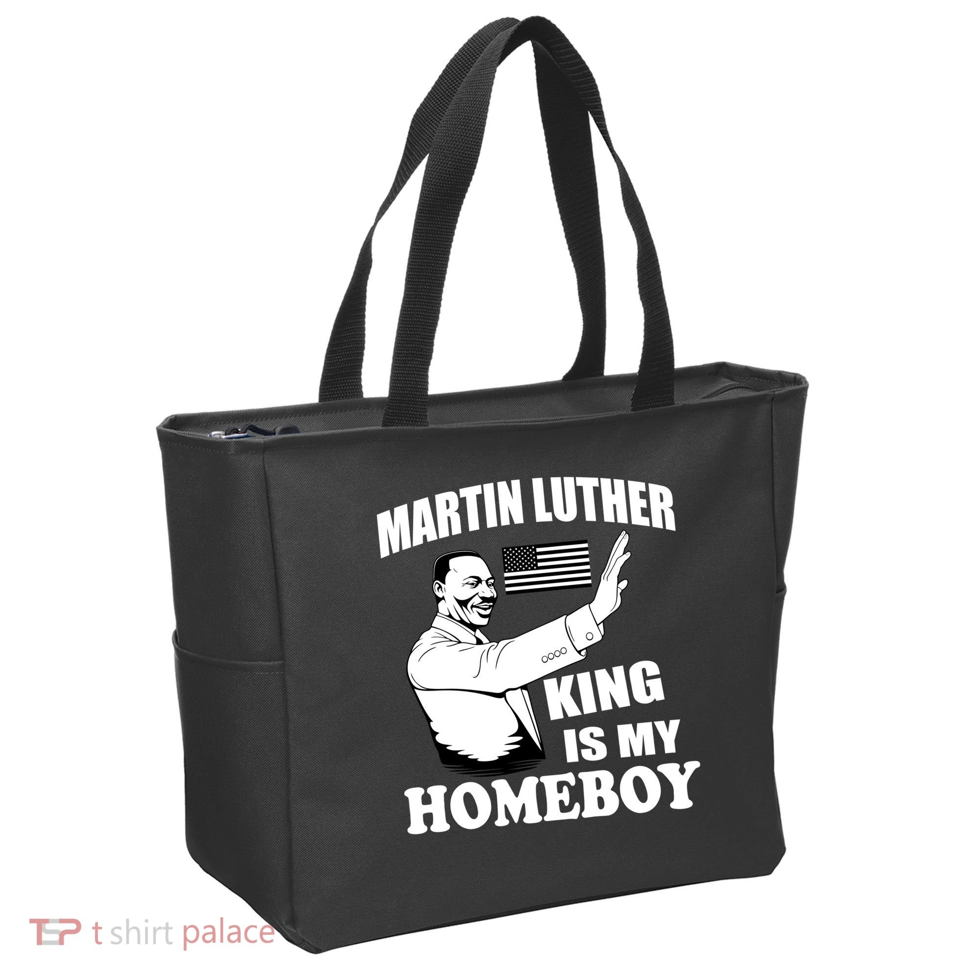 Martin Luther King Is My Homeboy Tote Bag