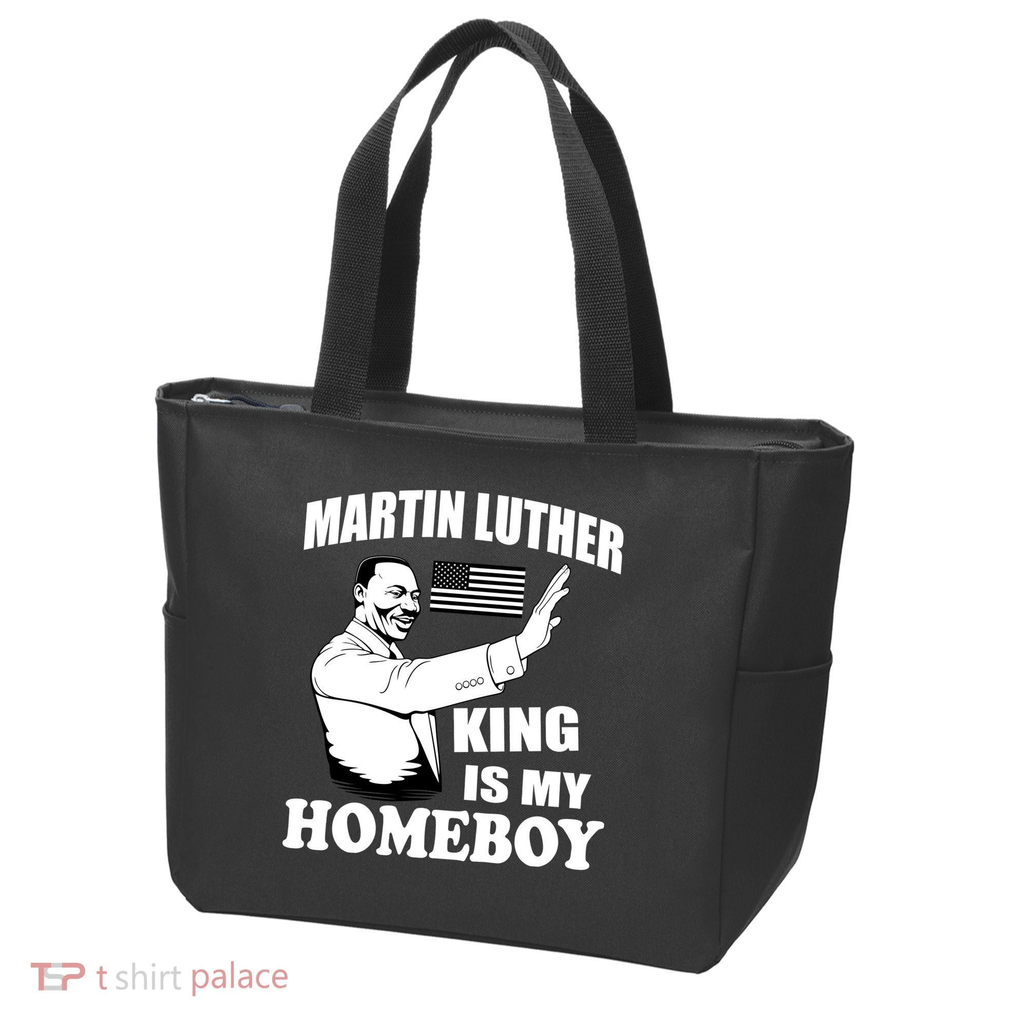 Martin Luther King Is My Homeboy Tote Bag