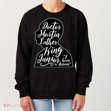 Martin Luther King Jr. I Have a Dream Silhouette Women's Sweatshirt