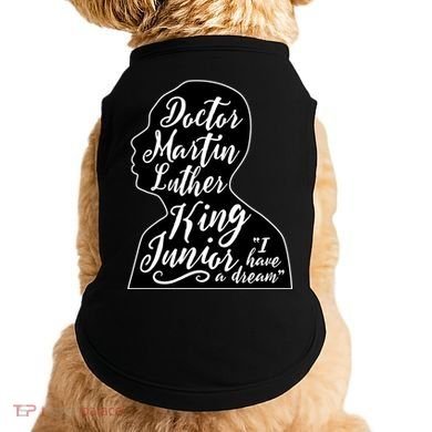 Martin Luther King Jr. I Have a Dream Silhouette Doggie Tank