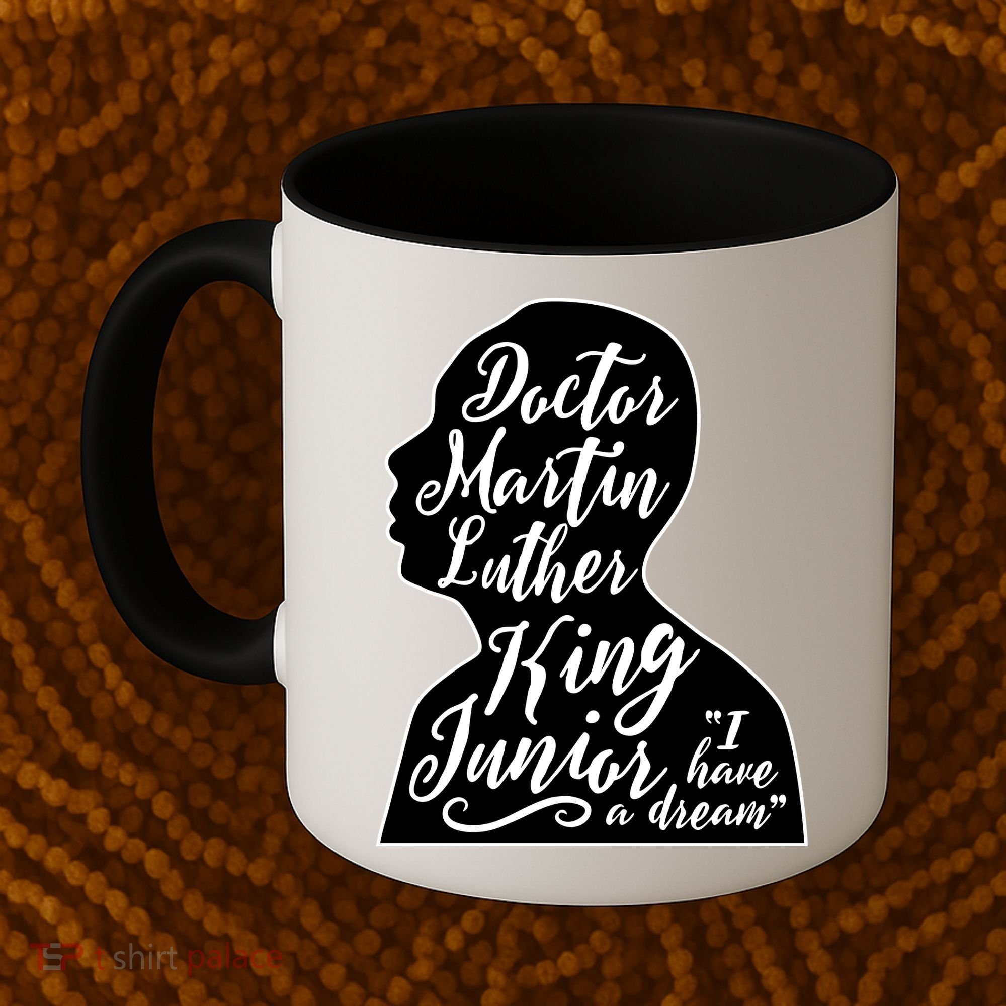 Martin Luther King Jr. I Have a Dream Silhouette Coffee Mug