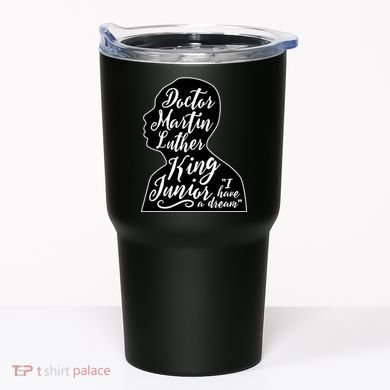 Martin Luther King Jr. I Have a Dream Silhouette Tumbler