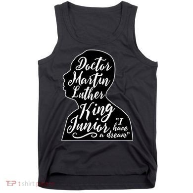 Martin Luther King Jr. I Have a Dream Silhouette Tank Top
