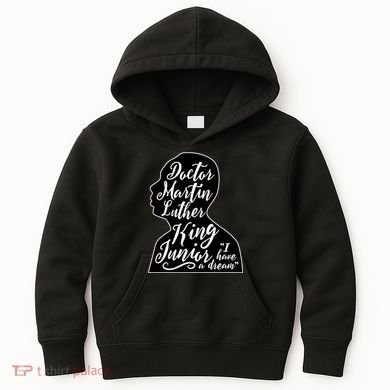 Martin Luther King Jr. I Have a Dream Silhouette Kids Hoodie
