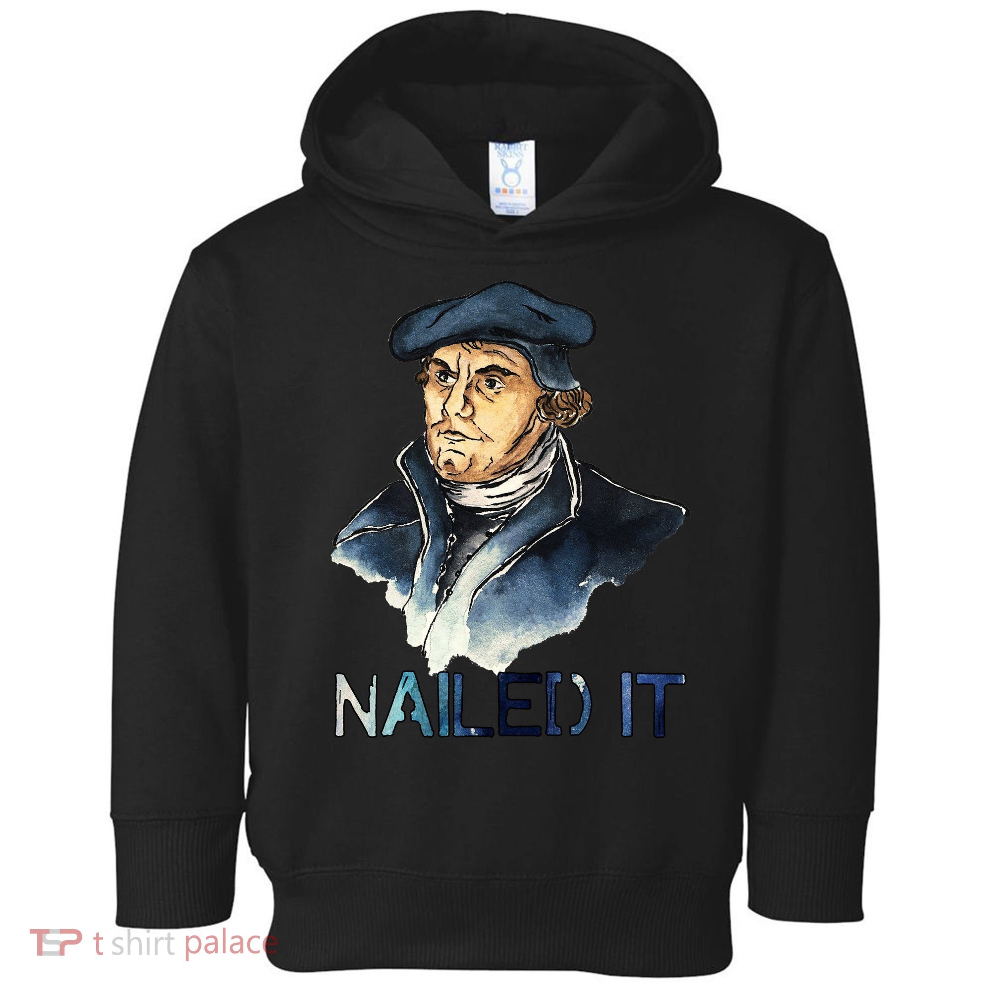 Martin Luther Nailed It Paint Stroke Toddler Hoodie