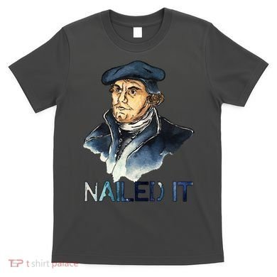 Martin Luther Nailed It Paint Stroke T-Shirt