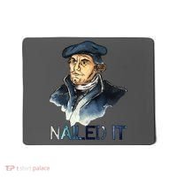 Martin Luther Nailed It Paint Stroke Mousepad thumb 0