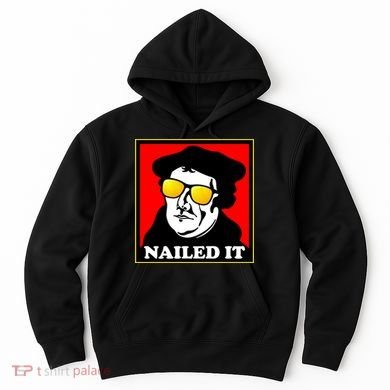 Martin Luther Nailed It Shades Hoodie