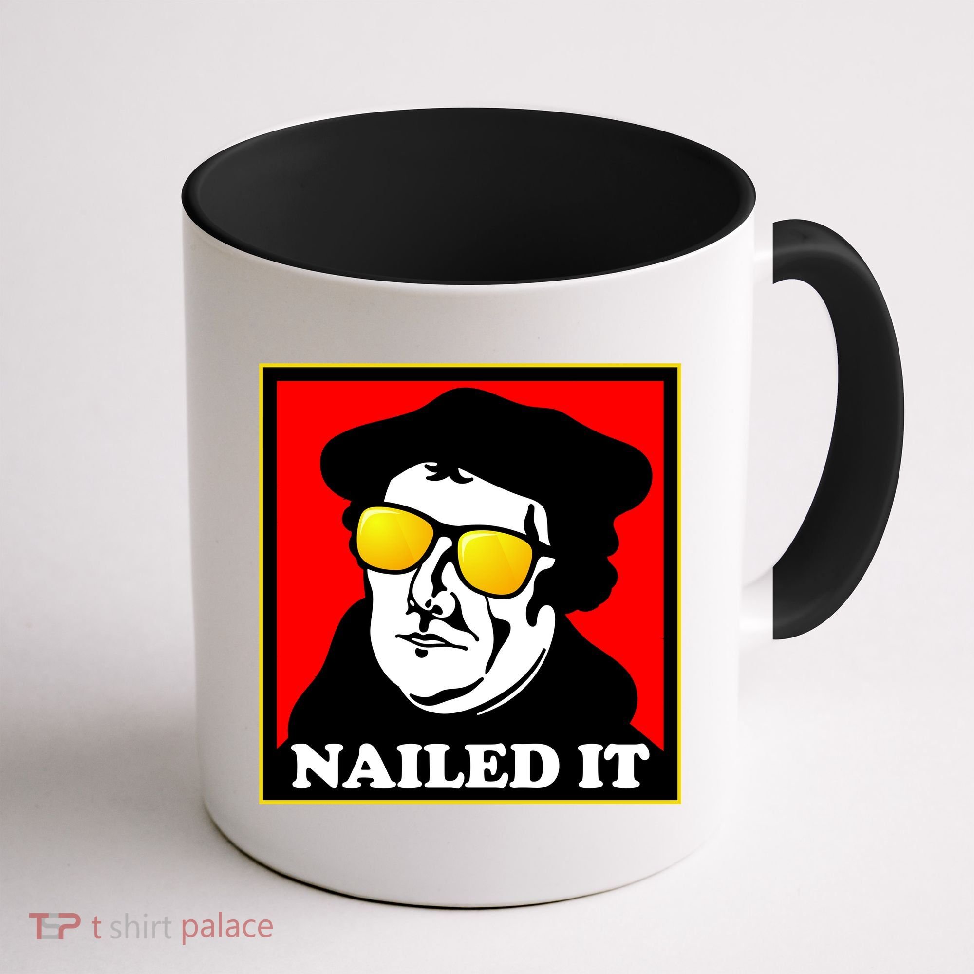 Martin Luther Nailed It Shades Coffee Mug