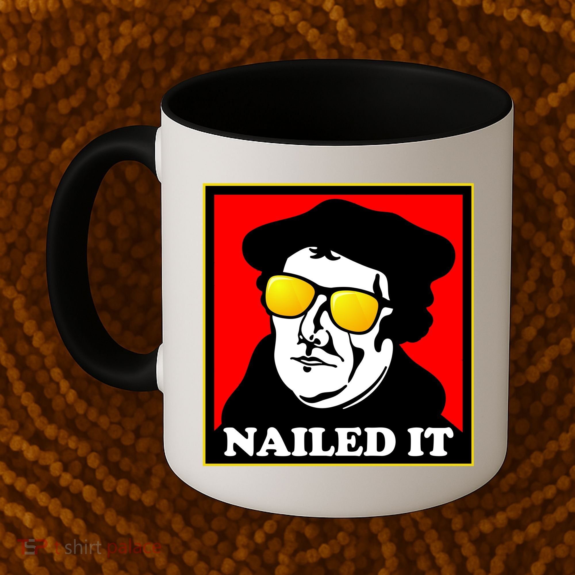 Martin Luther Nailed It Shades Coffee Mug