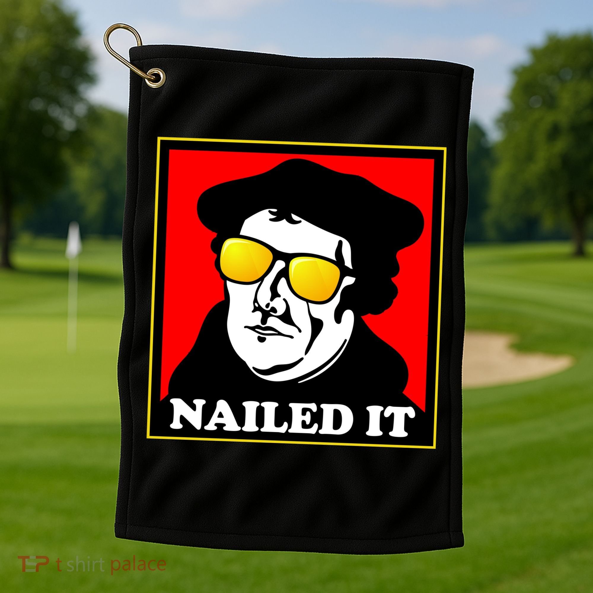 Martin Luther Nailed It Shades Golf Towel