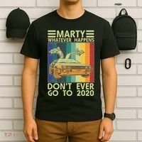 Marty Whatever Happens Don't Ever Go To 2020 T-Shirt thumb 6