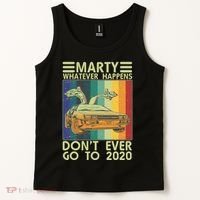 Marty Whatever Happens Don't Ever Go To 2020 Tank Top thumb 2
