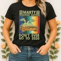 Marty Whatever Happens Don't Ever Go To 2020 Women's T-Shirt thumb 2