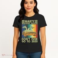 Marty Whatever Happens Don't Ever Go To 2020 Women's T-Shirt thumb 4