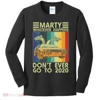 Marty Whatever Happens Don't Ever Go To 2020 Kids Long Sleeve Shirt thumb 0