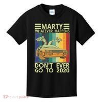 Marty Whatever Happens Don't Ever Go To 2020 Kids T-Shirt thumb 0