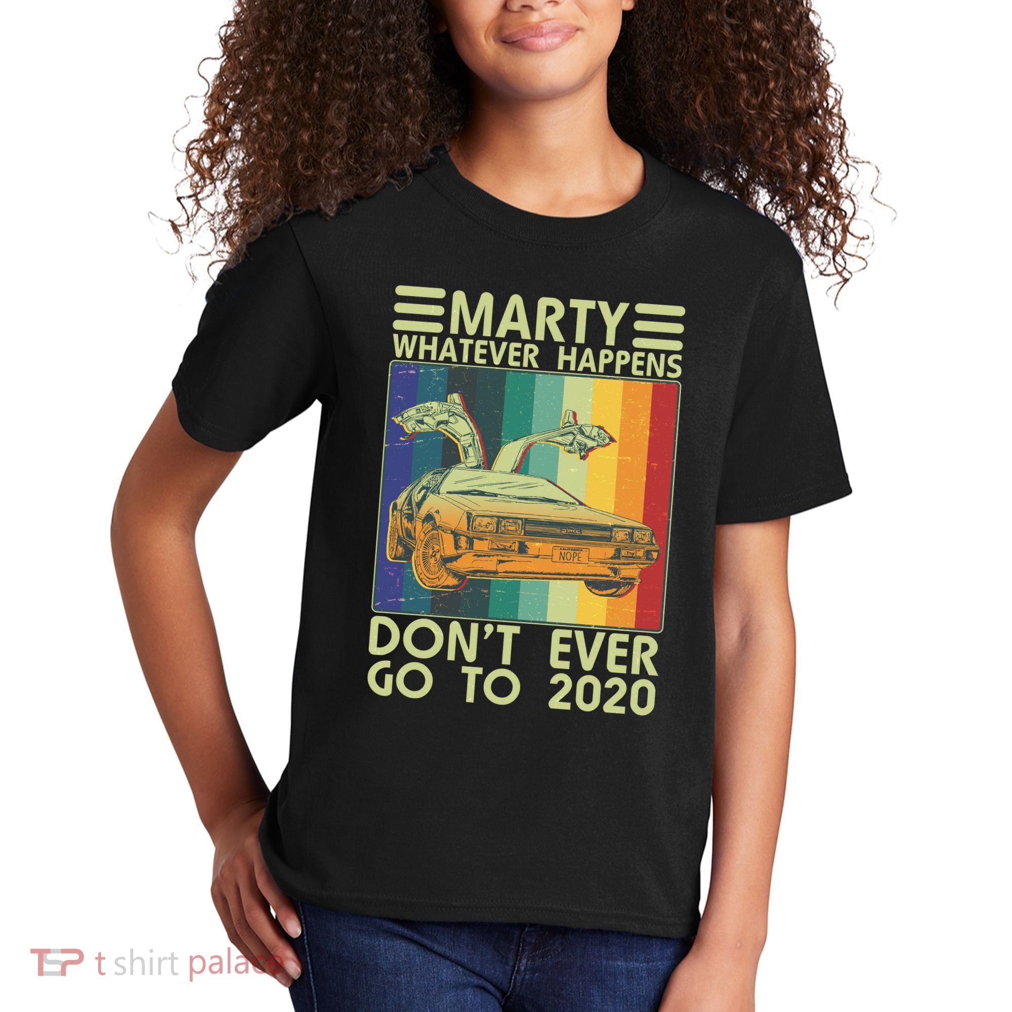 Marty Whatever Happens Don't Ever Go To 2020 Kids T-Shirt