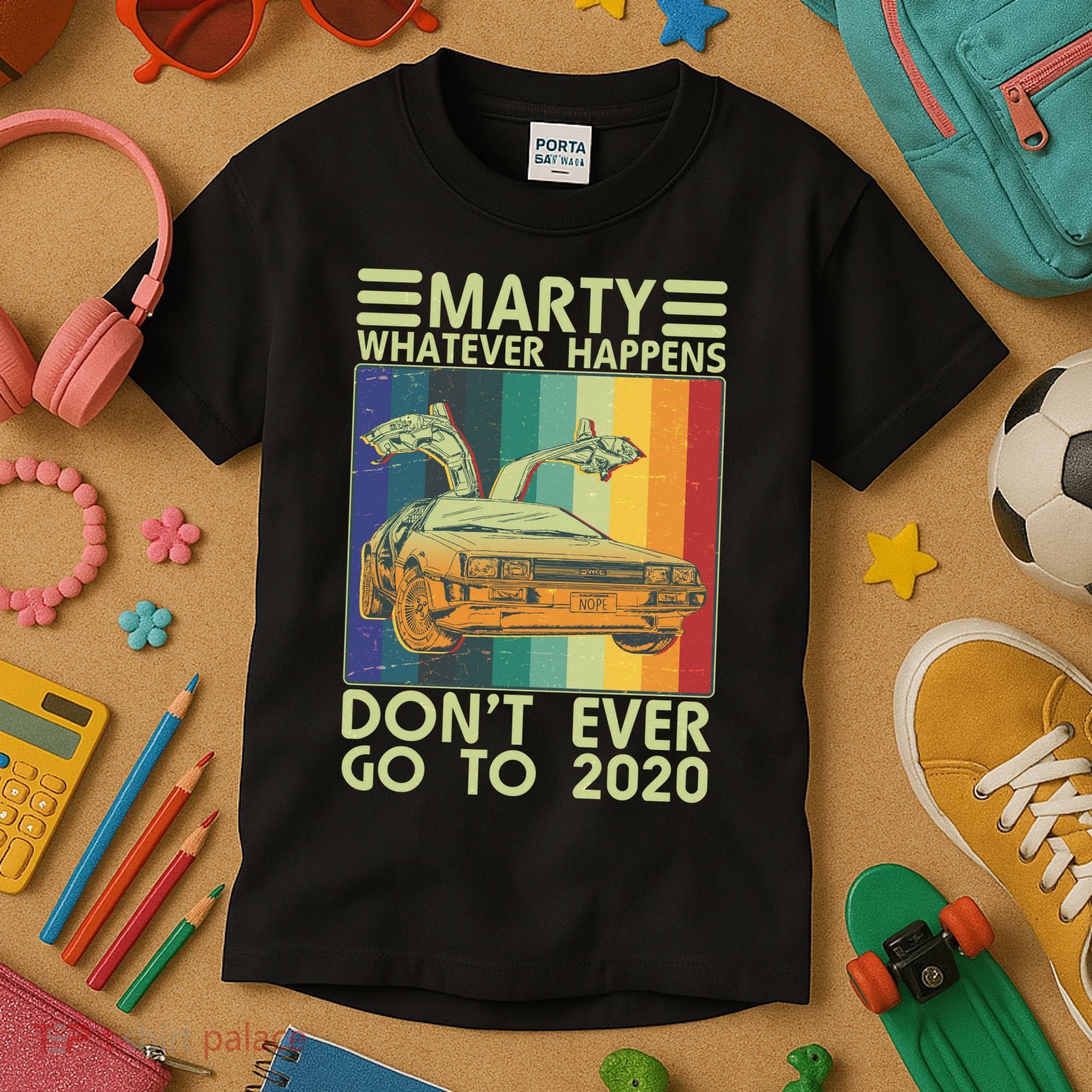 Marty Whatever Happens Don't Ever Go To 2020 Kids T-Shirt