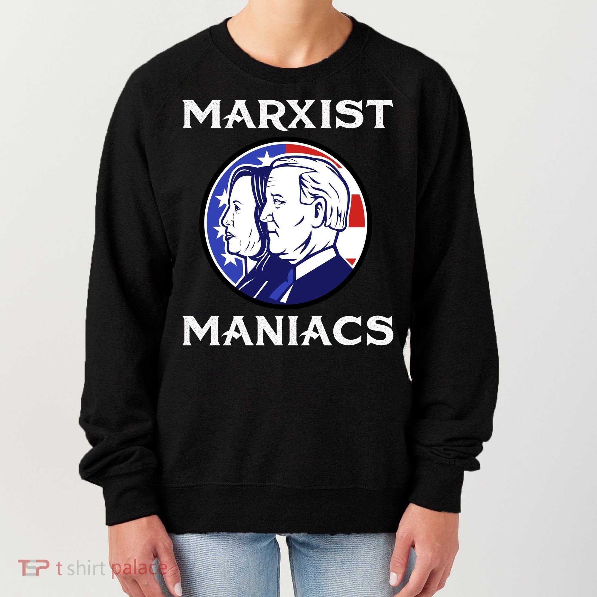 Marxist Maniacs Pro Trump Conservatives Women's Sweatshirt